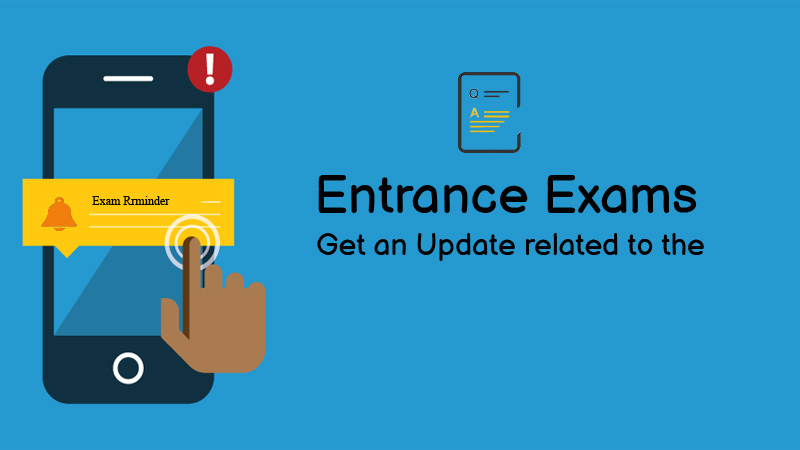 Entrance Exams Updates